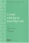 I Come with Joy to Meet My Lord